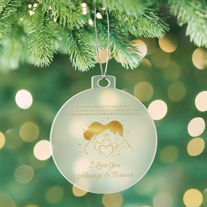 Romantic Christmas Ornament | I Love You Always & Forever