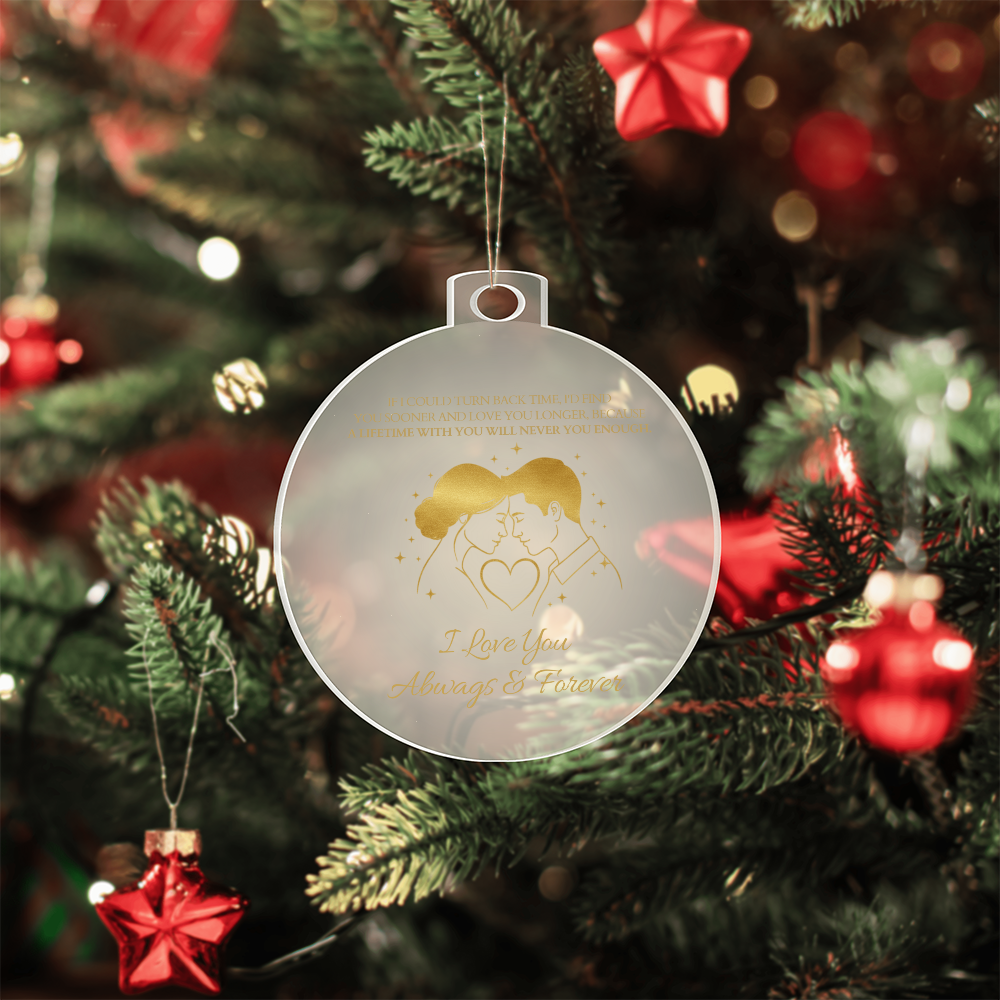 Romantic Christmas Ornament | I Love You Always & Forever