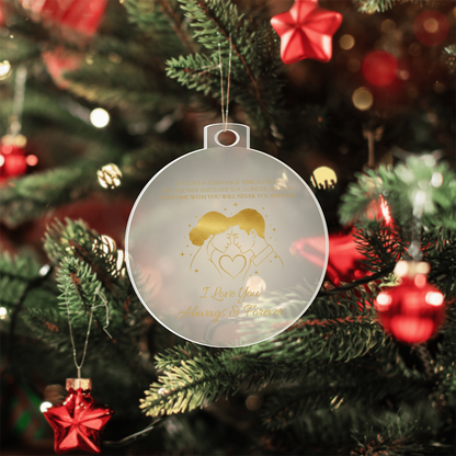 Romantic Christmas Ornament | I Love You Always & Forever