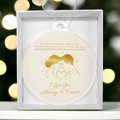 Romantic Christmas Ornament | I Love You Always & Forever